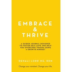 (영문도서) Embrace & Thrive: A Guided Self-Care Journal Hardcover, Palmetto Publishing, English, 9798822946057