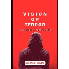 (영문도서) Vision of Terror(Book 1): True Stories of Gripping Crimes Paperback, Independently Published, English, 9798863134512