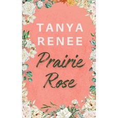 (영문도서)Prairie Rose Paperback, Serenade Publishing, English, 9781764665322