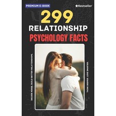 (영문도서)299 Relationship Psychology Facts: Understand Attraction Emotional Bonding Com... Paperback, Independently Published, English, 9798244108446