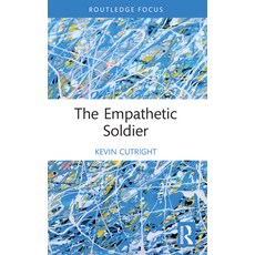 (영문도서) The Empathetic Soldier Paperback, Routledge, English, 9781032163437