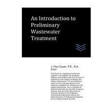 An Introduction to Preliminary Wastewater Treatment Paperback, Independently Published, English, 9781983355301