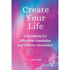 (영문도서) Create Your Life Paperback, In Omnia Paratus Publishing..., English, 9781961185012