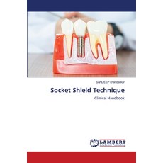 (영문도서)Socket Shield Technique Paperback, LAP Lambert Academic Publis..., English, 9786209089121