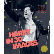 (영문도서) Harry in 30 Images: A Visual Story of His Biggest Moments Hardcover, Quadrille Publishing, English, 9781784887384