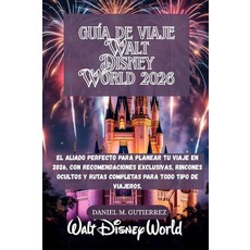[5] Guía de viaje de Walt Disney World 2026: El aliado perfecto para planear tu viaje en 2026 co, [5] Guía de viaje de Walt Dis