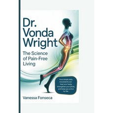 (英文圖書)Dr. Vonda Wright: The Science of Pain-Free Living 平裝版, Independently Published, 英文