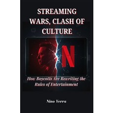 (英文圖書)Streaming Wars Clash of Culture: How Boycotts Are Rewriting the Rules of Entert... 平裝版, Independently Published, 英文