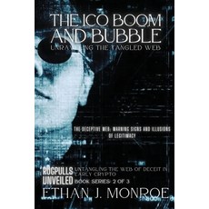 (영문도서) The ICO Boom and Bubble: The Deceptive Web: Warning Signs and Illusions of Legitimacy Paperback, PN Books, English, 9784986181229