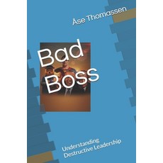 (영문도서)Bad Boss: Understanding Destructive Leadership Paperback, Independently Published, English, 9798273957190