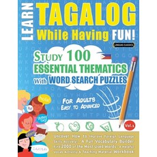 (영문도서) Learn Tagalog While Having Fun! - For Adults: Easy to Advanced - Study 100 Esse... Paperback, Linguas Classics, English, 9798896709985