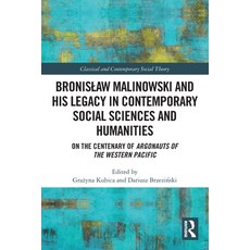 (英文圖書)Bronislaw Malinowski and His Legacy in Contemporary Social Sciences and Humaniti... 平裝版, Routledge, 英文
