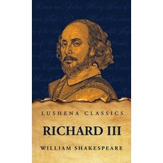 (영문도서) Richard III Hardcover, Lushena Books, English, 9798890966810