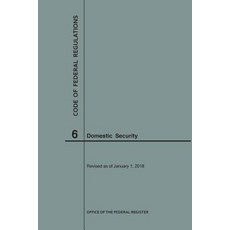(영문도서) Code of Federal Regulations Title 6 Domestic Security 2018 Paperback, Claitor's Pub Division, English, 9781640242517