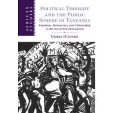 Political Thought and the Public Sphere in Tanzania, Cambridge University Press