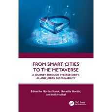 (英文圖書)From Smart Cities to the Metaverse: A Journey Through Cybersecurity Ai and Urb... 平裝版, CRC Press, 英文