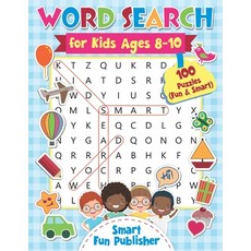 Word Search for Kids Ages 8-10: 100 Puzzles (Fun & Smart) Paperback, Independently Published, English, 9798705874651