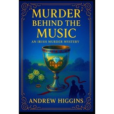 (英文圖書)Murder Behind The Music: An Irish Murder Mystery 平裝版, Independently Published, 英文