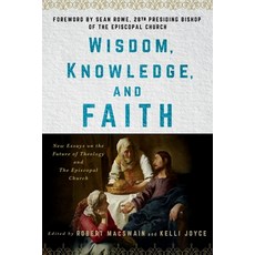 (英文圖書)Wisdom Knowledge and Faith: New Essays on the Future of Theology and the Episc... 平裝版, Seabury Books, 英文