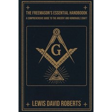 (영문도서)The Freemason's Essential Handbook: A Comprehensive Guide to the Ancient and Hon... Paperback, Independently Published, English, 9798242252141