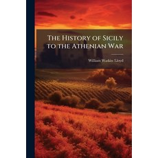 (영문도서)The History of Sicily to the Athenian War: With Elucidations of the Sicilian Ode... Paperback, Nabu Press, English, 9781177636551