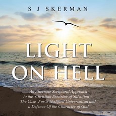 (英文圖書)Light on Hell: An Alternate Scriptural Approach to the Christian Doctrine of Sal... 平裝版, Xlibris Au, 英文
