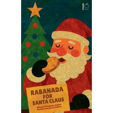 (영문도서)Rabanada for Santa Claus: Bilingual Portuguese-English Christmas Stories for Chi... Paperback, Pomme Bilingual, English, 9798232455545
