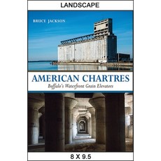 American Chartres: Buffalo's Waterfront Grain Elevators, Excelsior Editions