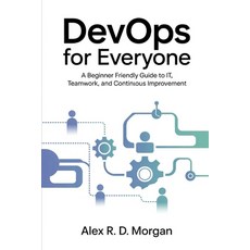 (英文圖書)DevOps for Everyone: A Beginner Friendly Guide to IT Teamwork and Continuous I... 平裝版, Independently Published, 英文
