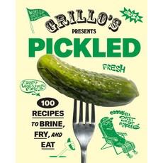 (영문도서) Grillo's Presents: Pickled: 100 Recipes to Brine Fry and Eat Hardcover, ABRAMS, English, 9781419771880