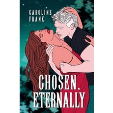 (영문도서)Chosen Eternally Paperback, Caroline Frank, English, 9781960106087