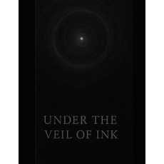 (영문도서)Under the Veil of Ink: Whisper of the Heart in the Language of Silence Paperback, Independently Published, English, 9798273157774