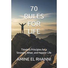(外文書)70 Rules for Life: Timeless Principles for a Stronger Wiser and Happier Life Paperback, Independently Published, English