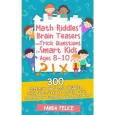 Math Riddles Brain Teasers and Trick Questions for Smart Kids Ages 8-10: 300 Difficult and Logic Ri... Paperback, Charlie Creative Lab Ltd Pu..., English, 9781801767569