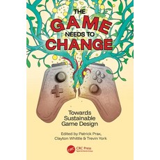 (英文圖書)The Game Needs to Change: Towards Sustainable Game Design 平裝版, CRC Press, 英文