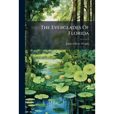 (영문도서)The Everglades Of Florida Paperback, Hutson Street Press, English, 9781024784114