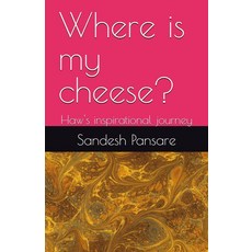 [ 848392 ] 내 치즈는 어디에: 호의 영감을 주는 여정 [페이퍼백], [ 848392 ] 내 치즈는 어디에: 호의 영감을 주
