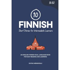 (영문도서)10 Finnish Short Stories for Intermediate Learners: An English-Finnish Dual-Lang... Paperback, Independently Published, English, 9798272589279