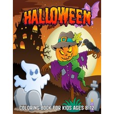 Halloween Coloring Book For Kids Ages 8-12: Halloween Designs Including Witches Ghosts Pumpkins V... Paperback, Independently Published
