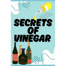 (英文圖書)Secrets of Vinegar: From Kitchen to Garden 平裝版, Independently Published, 英文