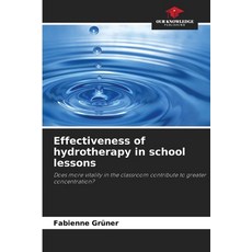 (英文圖書)Effectiveness of hydrotherapy in school lessons 平裝版, Our Knowledge Publishing, 英文