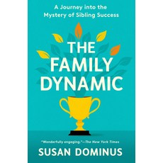 (영문도서)The Family Dynamic: A Journey Into the Mystery of Sibling Success Paperback, Crown Publishing Group (NY), English, 9780593137925