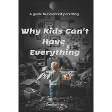 (영문도서)Why Kids Can't Have Everything Paperback, Biggest Words Studio, English, 9781068375811
