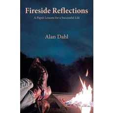 (영문도서) Fireside Reflections: A Papa's Lessons for a Successful Life Paperback, WestBow Press, English, 9798385024247