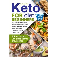 Keto Diet for Beginners: Essential Guide to Ketogenic Diet for Weight Loss Body Healing and Living ... Paperback, Independently Published, English, 9781704199436