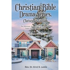 (영문도서) Christian Bible Drama Series Christmas Edition (Revised Edition): Two Musicals: Same Story ... Paperback, Bookside Press, English, 9781778831720
