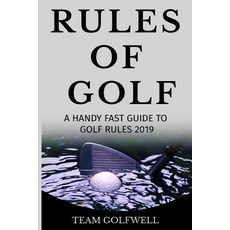 Fast Guide to the Rules of Golf: A Handy Fast Guide to Golf Rules 2019 Paperback, Pacific Trust Holdings Nz Ltd., English, 9780473478735