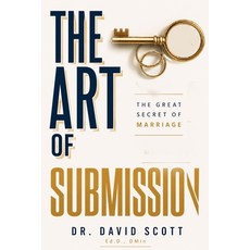 (영문도서)The Art of Submission: The Great Secret of Marriage Paperback, Purple Chair Books and Educ..., English, 9781953671165 Purple Chair Books and Educ..., English, 9781953671165