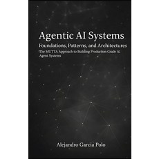 (英文圖書)Agentic AI Systems: Foundations Patterns and Architectures - The MUTTA Approac... 平裝版, Independently Published, 英文