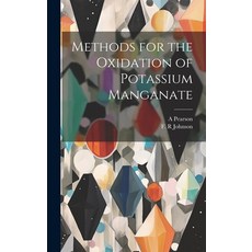 (영문도서) Methods for the Oxidation of Potassium Manganate Hardcover, Legare Street Press, English, 9781020788635